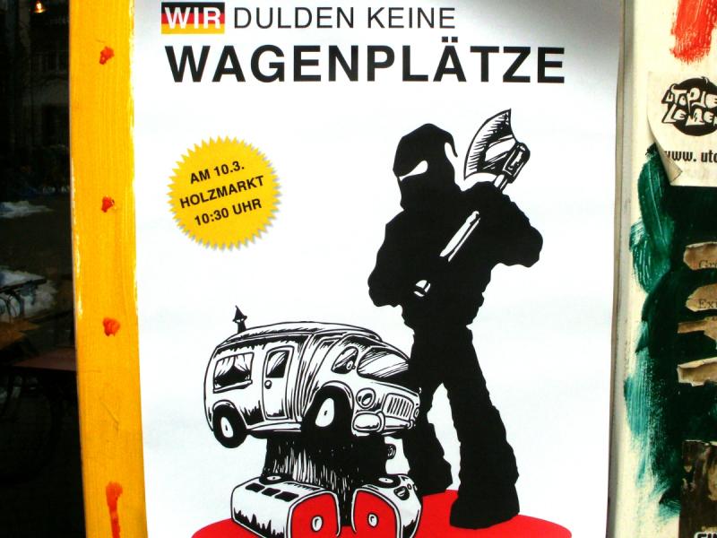 10.03.10 Freiburg: Plakat | Wir dulden keine Wagenplätze.jpg