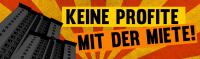 Keine Profite mit der Miete!