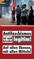 Antifaschismus ist und bleibt legitim