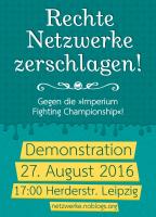 Plakat: Rechte Netzwerke zerschlagen! - Kampagne gegen die “Imperium Fighting Championship” in Leipzig