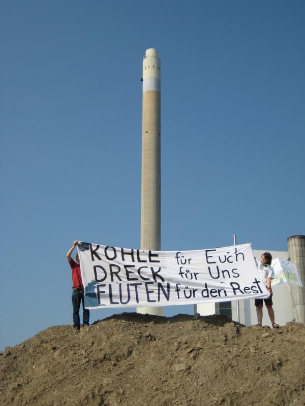 Kohle für Euch - Dreck für uns - Fluten für den Rest