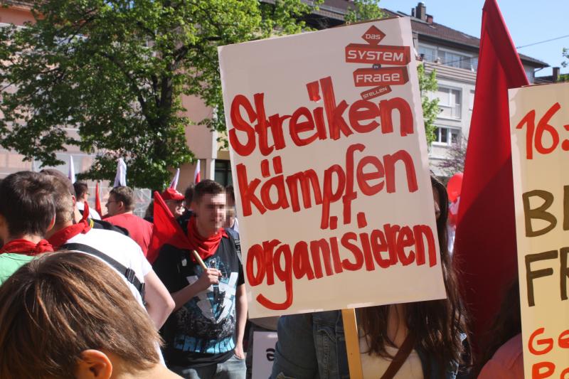 Streicken, kämpfen, organisieren.