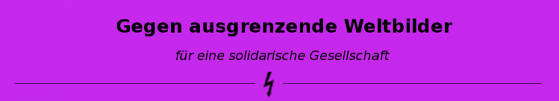 Gegen ausgrenzende Weltbilder