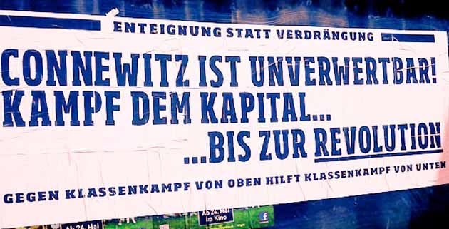 Connewitz ist unverwertbar! Kampf dem Kapital... ...bis zur Revolution