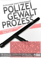 Plakat Polizei Gewalt Prozess