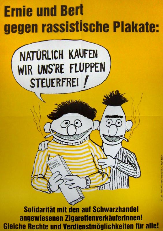 In den 90ern: | Plakat als Antwort auf Hetze gegen vietnamesische Zigarettenhändler*innen.