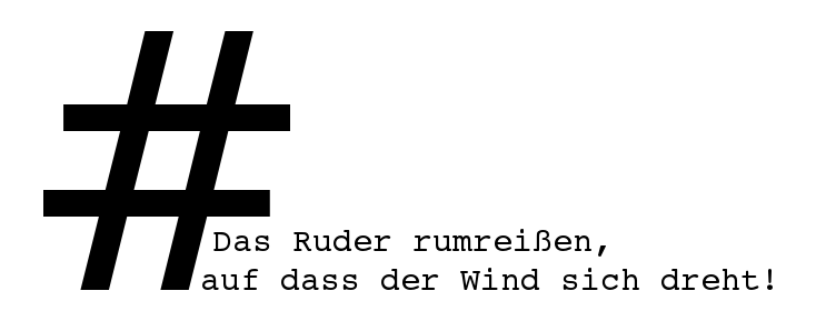 Logo - #Das Ruder rumreißen, auf dass der Wind sich dreht!