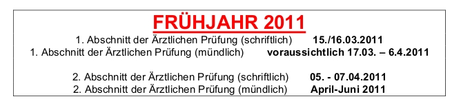 Termine für die Prüfungen fürs Staatsexamen in Medizin im Frühjahr 2011