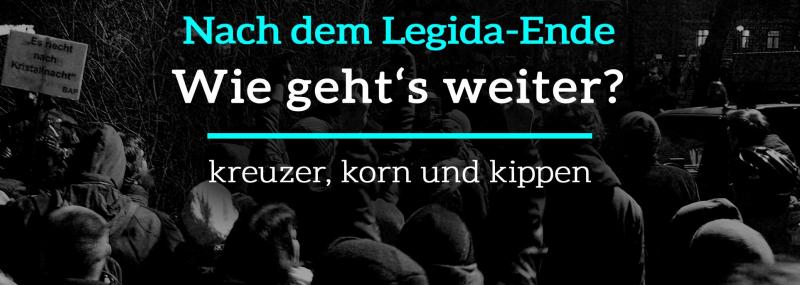 kreuzer, korn und kippenNach dem Legida-Ende - Wie geht's weiter?07.02.1719:30 UhrUT Connewitz