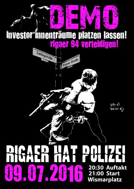 Demo am 9.07. Rigaer 94 verteidigen!Investor*innenträume platzen lassen!