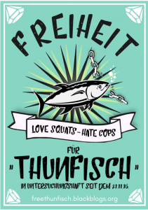 Thunfisch am 17.03. beim Prozess unterstützen!