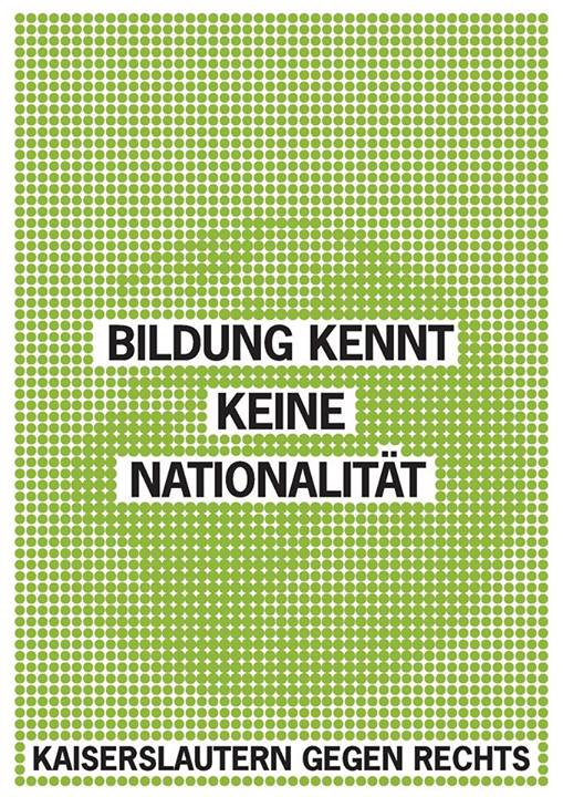 Bildung kennt keine Nationalität! Kaiserslautern gegen Rechts
